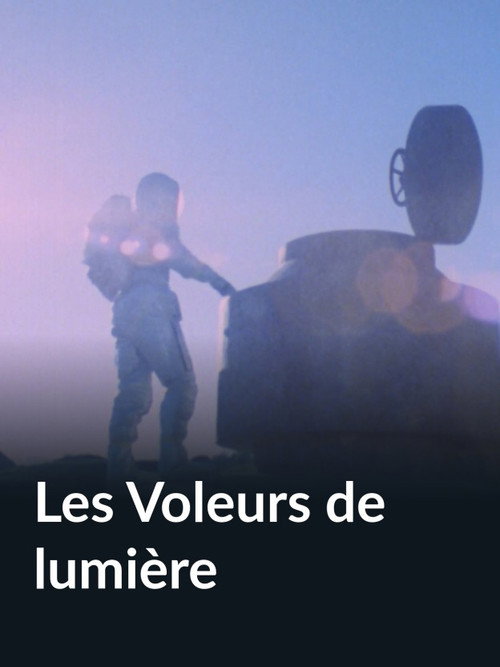 Les Voleurs de lumière Poster