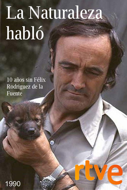 La naturaleza habló. Félix Rodríguez de la Fuente Poster