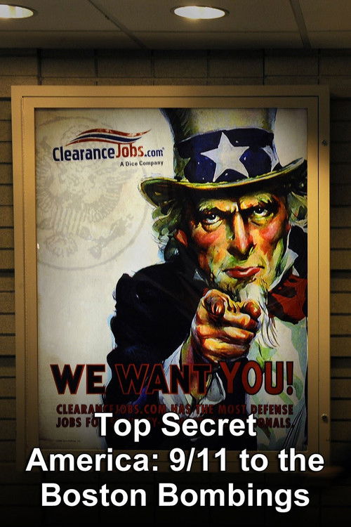 Top Secret America - 9/11 to the Boston Bombings Poster