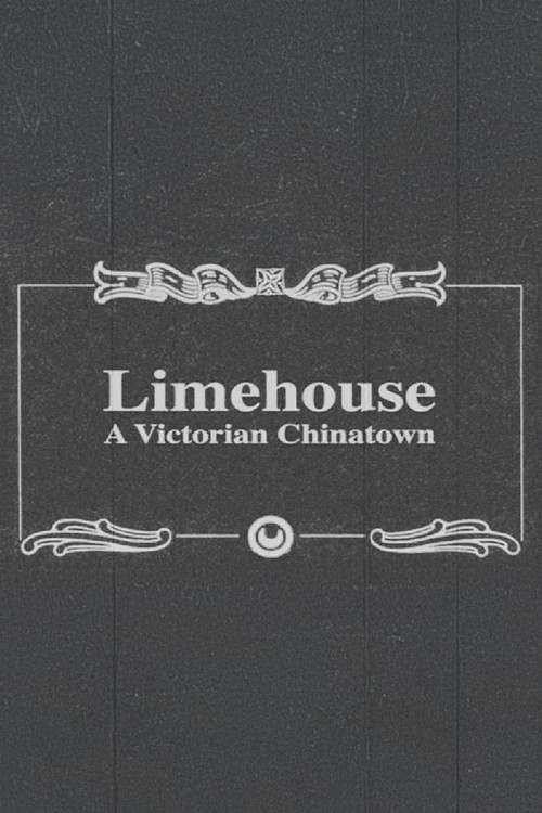 Limehouse: A Victorian Chinatown Poster