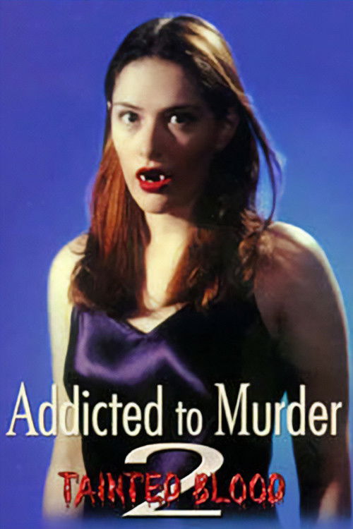 Addicted to Murder 2: Tainted Blood Poster