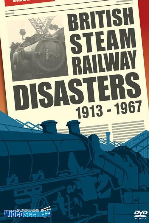 British Steam Railway Disasters 1913-1967 Poster