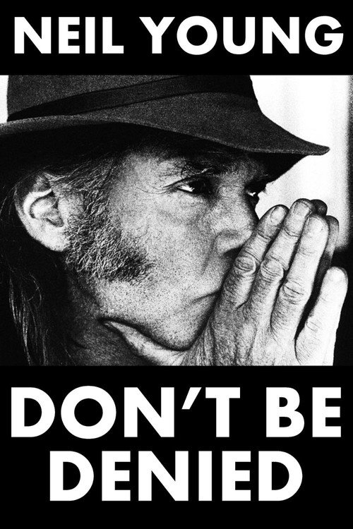 Neil Young: Don't Be Denied Poster