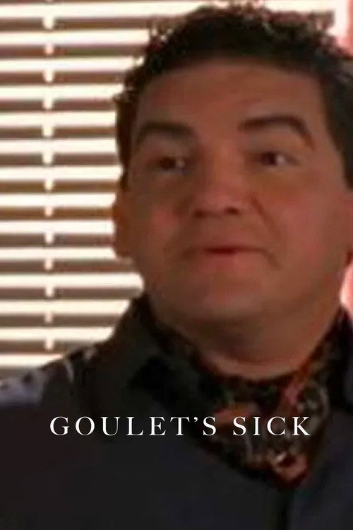 Goulet's Sick Poster