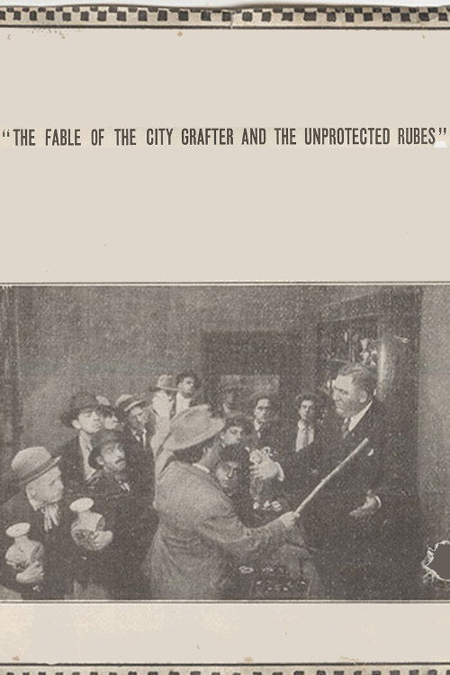 The Fable of the City Grafter and the Unprotected Rubes Poster