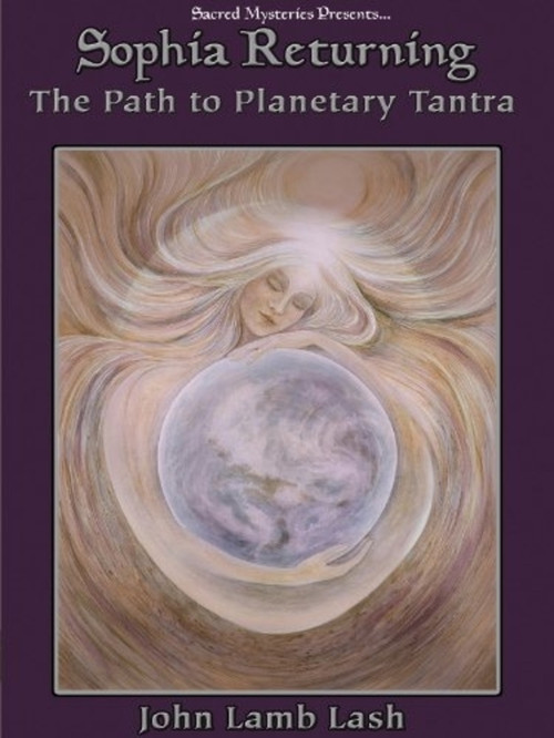 Sophia Returning: The Path to Planetary Tantra Poster