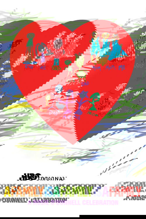 A Family Is a Family Is a Family: A Rosie O'Donnell Celebration Poster