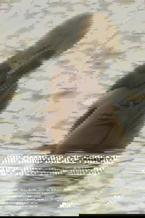 They Just Come and Go Poster