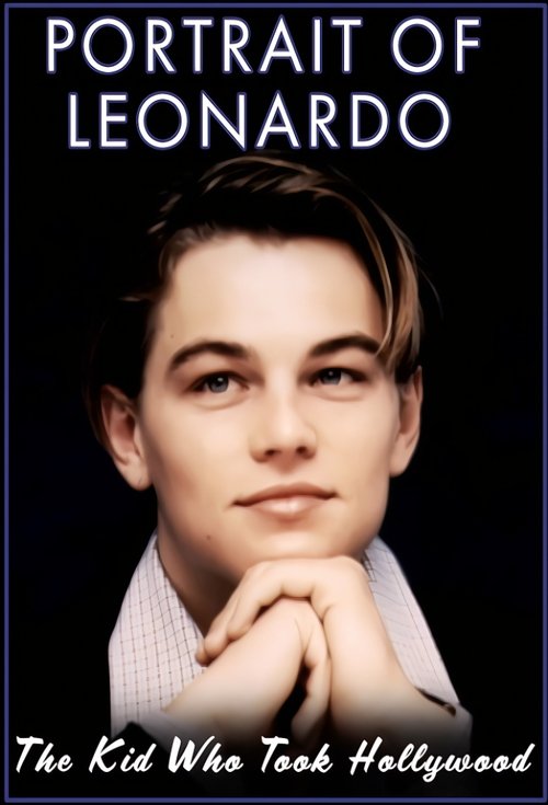 Portrait of Leonardo: The Kid Who Took Hollywood Poster