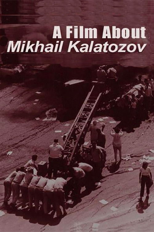 A Film About Mikhail Kalatozov Poster