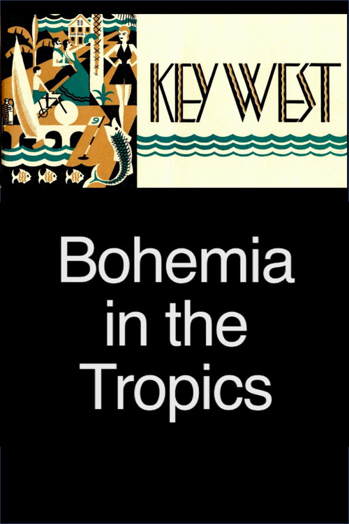 Key West: Bohemia in the Tropics Poster
