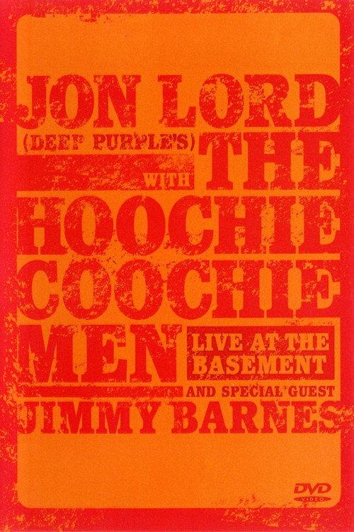 Jon Lord with The Hoochie Coochie Men: Live at The Basement Poster