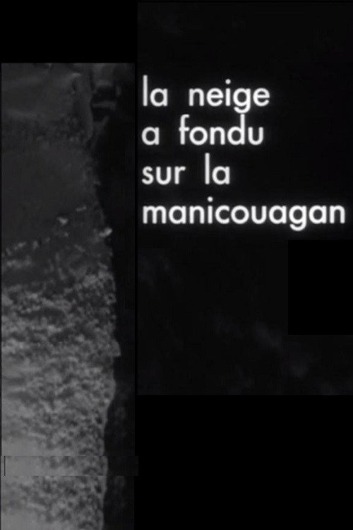 The Snow Has Melted on the Manicouagan Poster