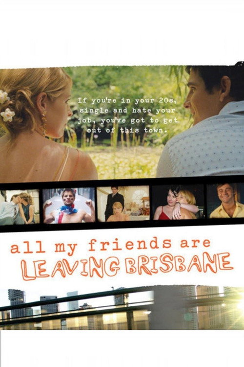 All My Friends Are Leaving Brisbane Poster