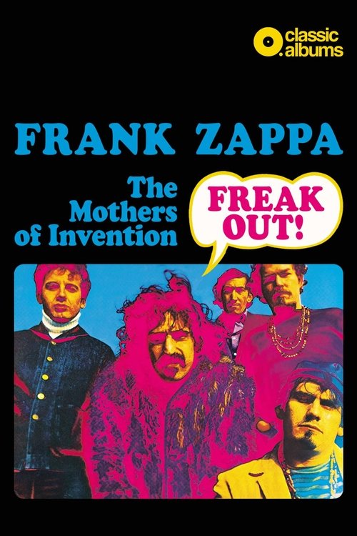 Classic Albums: Frank Zappa & The Mothers Of Invention - Freak Out! Poster