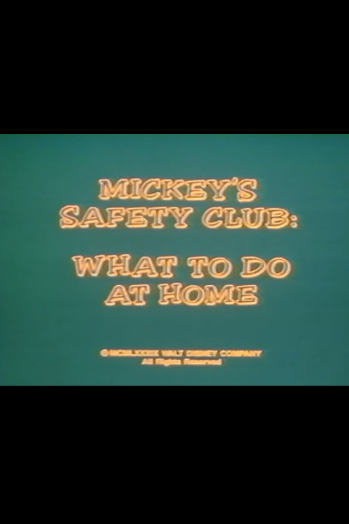 Mickey's Safety Club: What to Do at Home Poster