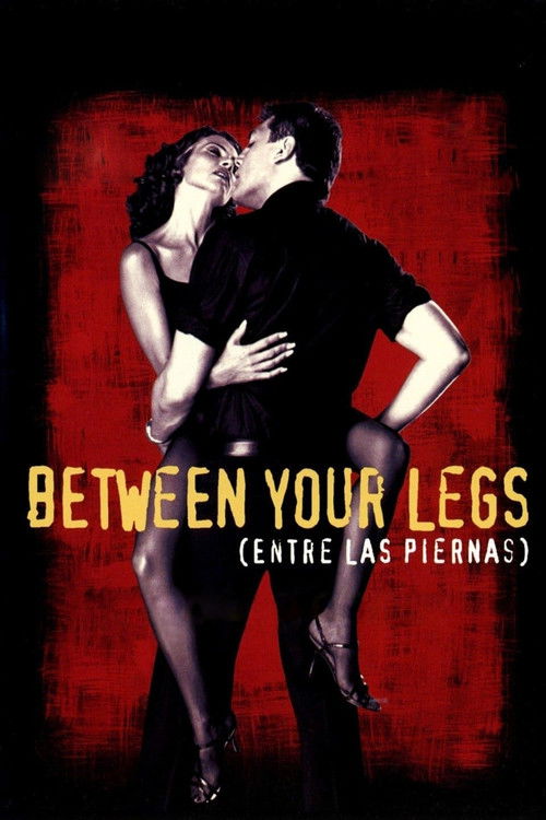 Between Your Legs Poster