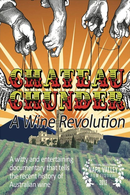 Chateau Chunder: A Wine Revolution Poster