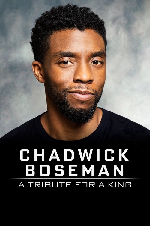 Chadwick Boseman: A Tribute for a King Poster
