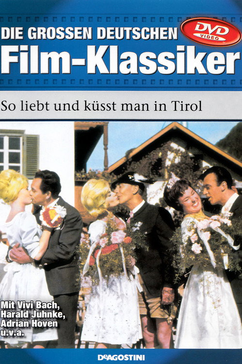So liebt und küsst man in Tirol Poster