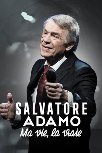 Salvatore Adamo, ma vie, la vraie Poster