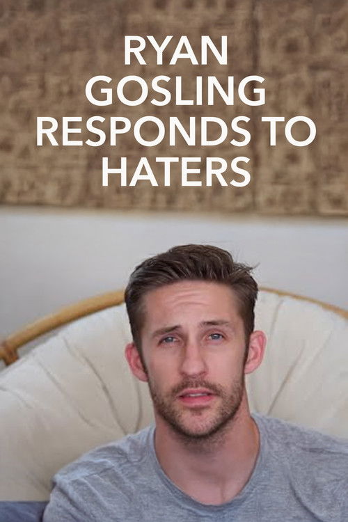Ryan Gosling Responds to the Haters Poster