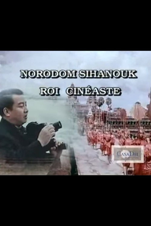 Norodom Sihanouk, King and Film-maker Poster