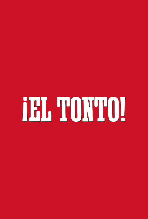 ¡El Tonto! Poster