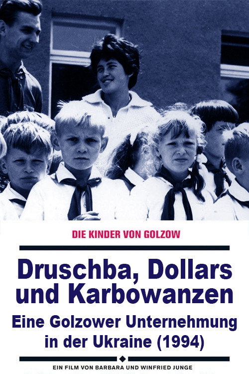 Druschba, Dollars und Karbowanzen - Eine Golzower Unternehmung in der Ukraine Poster