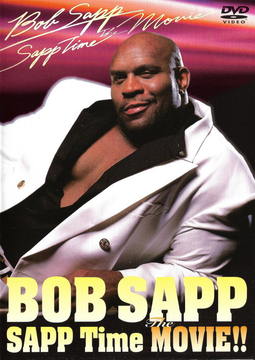 Bob Sapp: Sapp Time The Movie! Poster