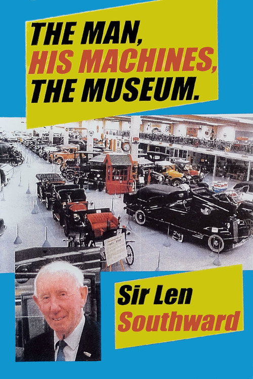 Sir Len Southward: The Man, His Machines, The Museum Poster