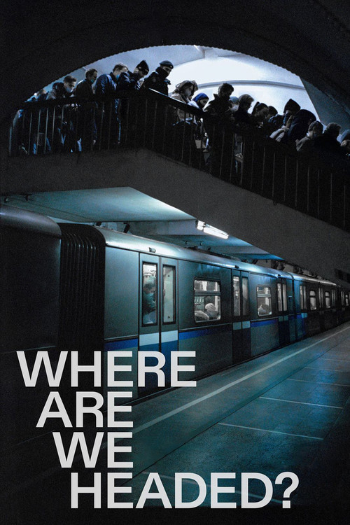 Where Are We Headed? Poster
