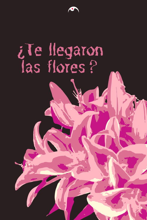 Did you get the flowers? Poster