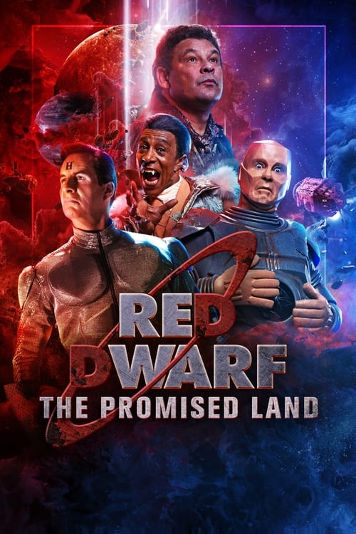 Red Dwarf: The Promised Land Poster