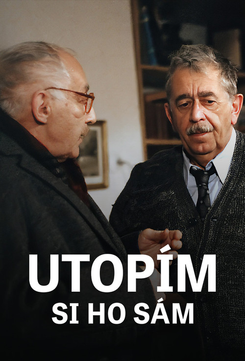 Utopím si ho sám Poster