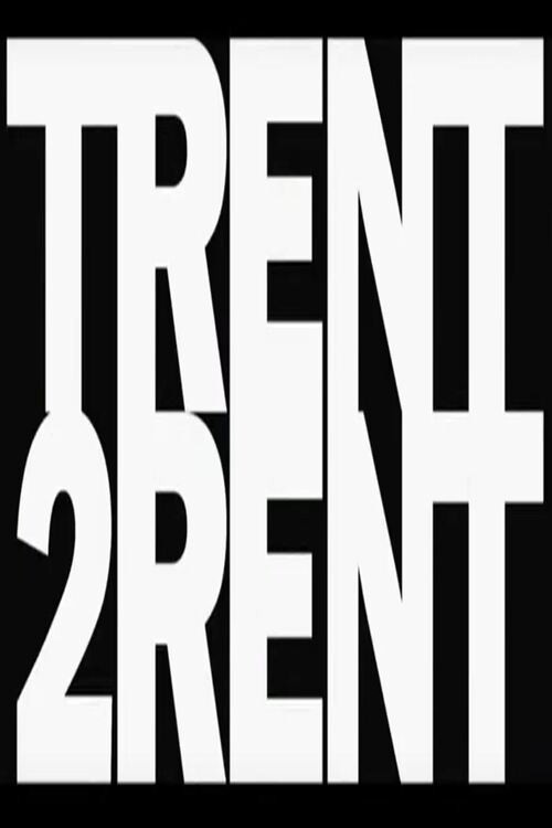 Trent 2 Rent Poster