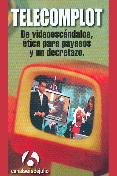 Telecomplot: De videoescándalos, ética para payasos y un decretazo Poster