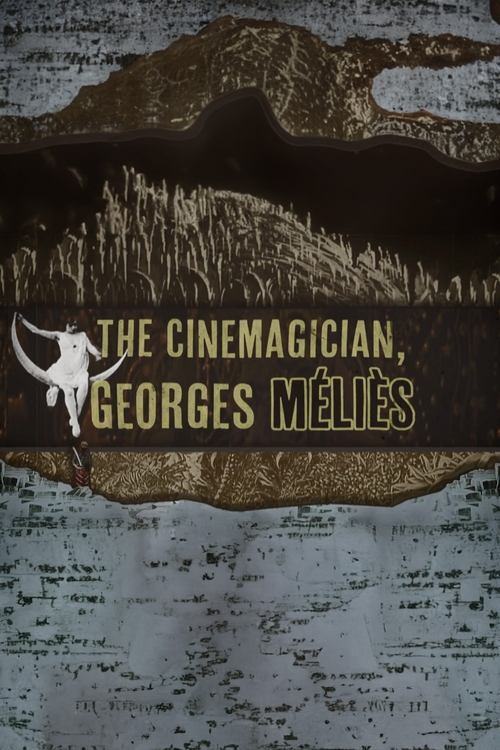 The Cinemagician, Georges Méliès Poster
