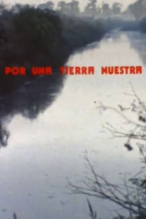 Por una tierra nuestra Poster