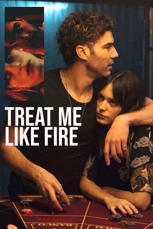 Treat Me Like Fire Poster