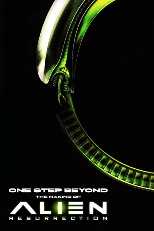 One Step Beyond: The Making of Alien Resurrection Poster