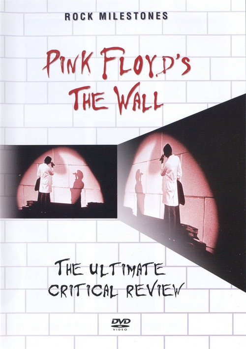 Rock Milestones: Pink Floyd's The Wall (The Ultimate Critical Review) Poster