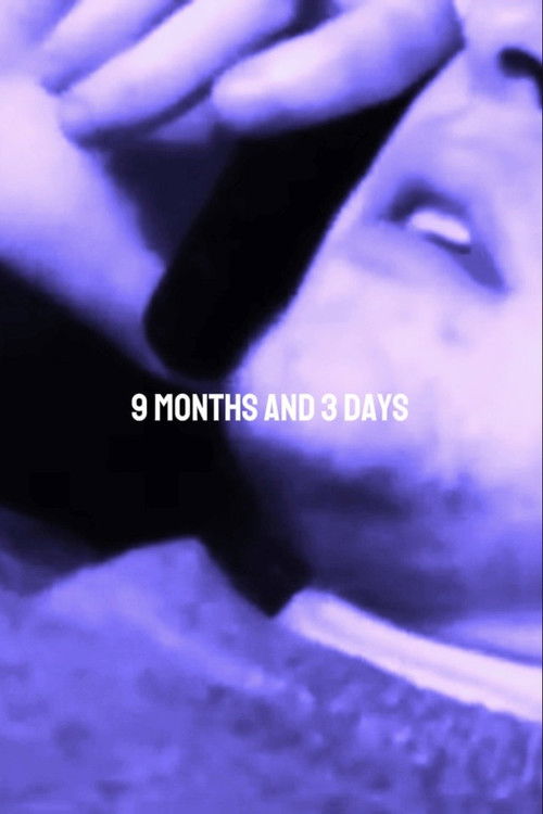 9 months and 3 days Poster