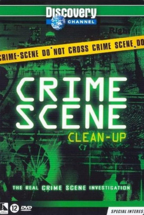 Crime Scene Clean Up: The Real Crime Scene Investigation Poster