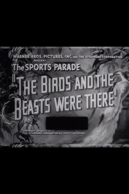 The Birds and the Beasts Were There Poster