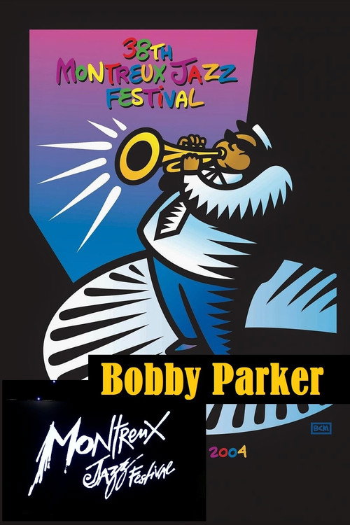 Bobby Parker: Live at Montreux 2004 Poster
