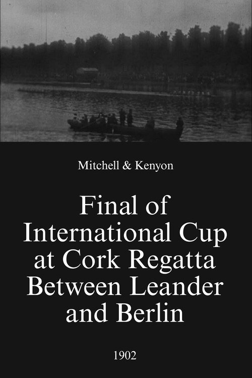 Final of International Cup at Cork Regatta Between Leander and Berlin Poster