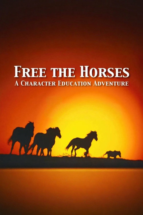 Free the Horses: A Self-Esteem Adventure Poster