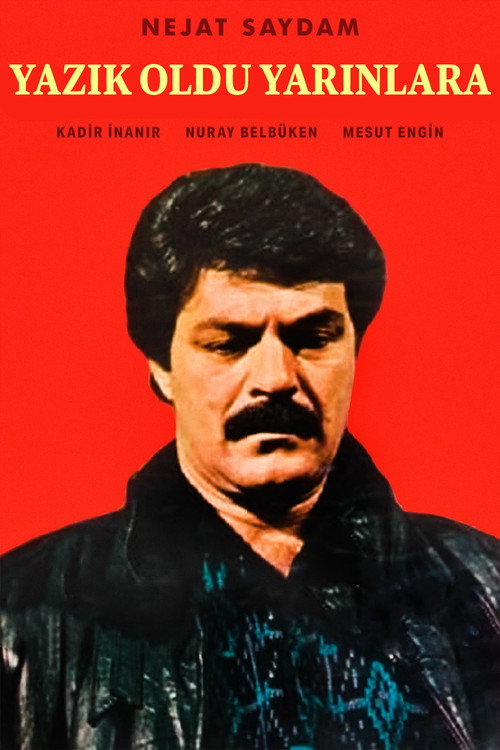 Yazık Oldu Yarınlara Poster