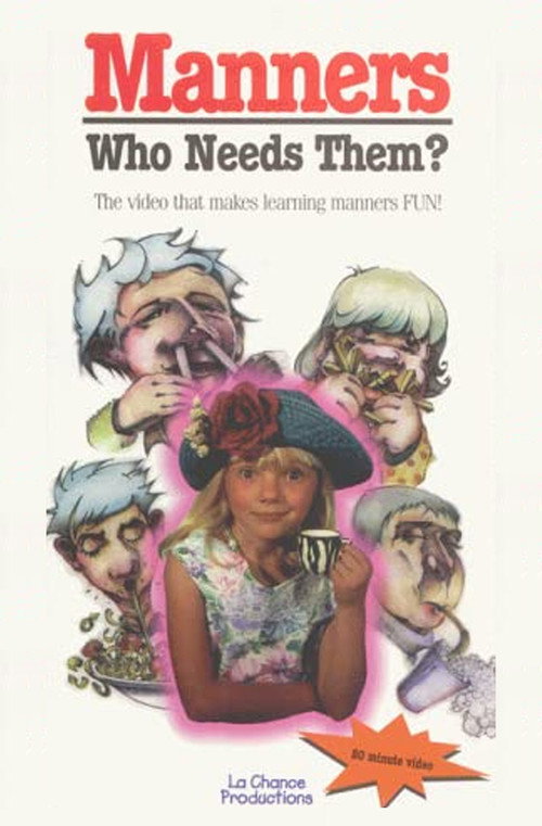 Manners, Who Needs Them? Poster